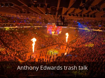 Anthony Edwards trash talk