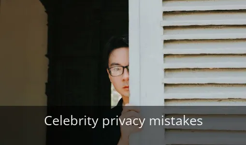Celebrity privacy mistakes
