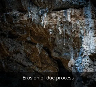 Erosion of due process