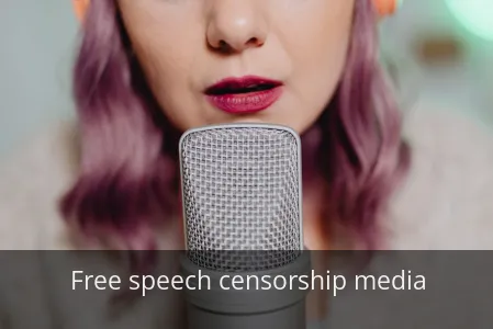 Free speech censorship media